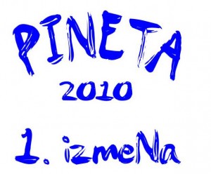 Pineta, prva izmena leta 2010